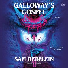Galloway’s Gospel by Sam Rebelein audiobook