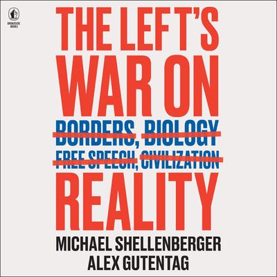 The Left's War on Reality by Michael Shellenberger audiobook