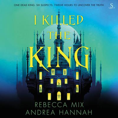 I Killed the King by Rebecca Mix audiobook