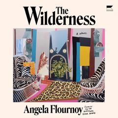 The Wilderness by Angela Flournoy audiobook