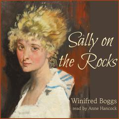 Sally on the Rocks by Winifred Boggs audiobook