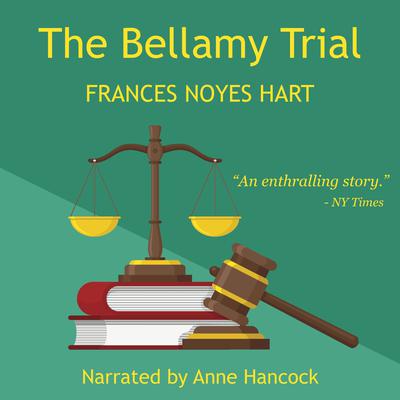 The Bellamy Trial by Frances Noyes Hart audiobook