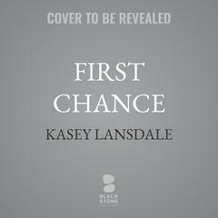 First Chance by Kasey Lansdale audiobook
