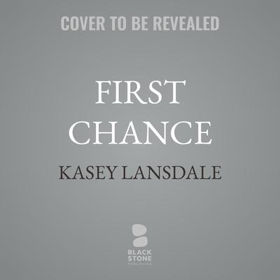 First Chance by Kasey Lansdale audiobook