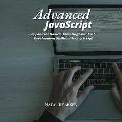 Advanced JavaScript by Natalie Parker audiobook