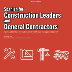 Spanish for Construction Leaders and General Contractors by Alessio Ruiz audiobook