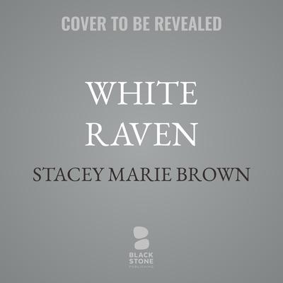 White Raven by Stacey Marie Brown audiobook