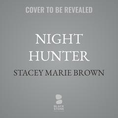Night Hunter by Stacey Marie Brown audiobook