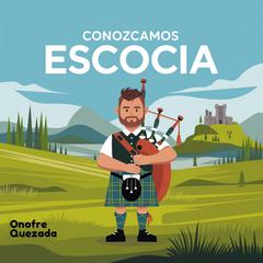 Conozcamos Escocia by Onofre Quezada audiobook