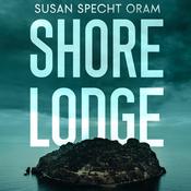 Shore Lodge by  Susan Sprecht Oram audiobook