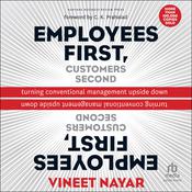 Employees First, Customers Second by  Vineet Nayar audiobook