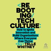 Rebooting Tech Culture by  Telle Whitney audiobook