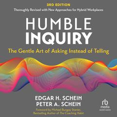 Humble Inquiry, 3rd edition by Edgar H. Schein audiobook