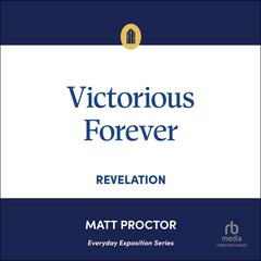 Victorious Forever by Matt Proctor audiobook