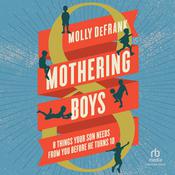 Mothering Boys by  Molly DeFrank audiobook