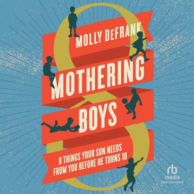Mothering Boys by Molly DeFrank audiobook