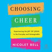 Choosing Cheer by  Nicolet Bell audiobook