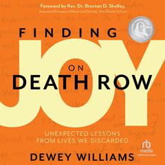 Finding Joy on Death Row by Dewey Williams audiobook