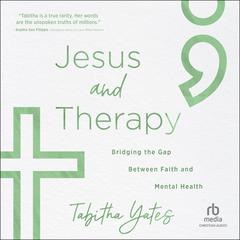Jesus and Therapy by Tabitha Yates audiobook