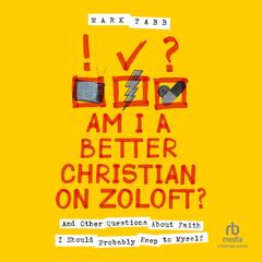 Am I a Better Christian on Zoloft? by Mark Tabb audiobook