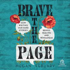 Brave the Page by Megan Febuary audiobook