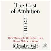 The Cost of Ambition by  Miroslav Volf audiobook