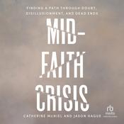 Mid-Faith Crisis by  Catherine McNiel audiobook