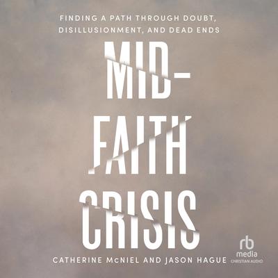 Mid-Faith Crisis by Catherine McNiel audiobook