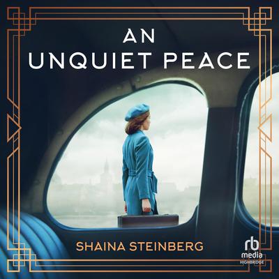 An Unquiet Peace by Shaina Steinberg audiobook
