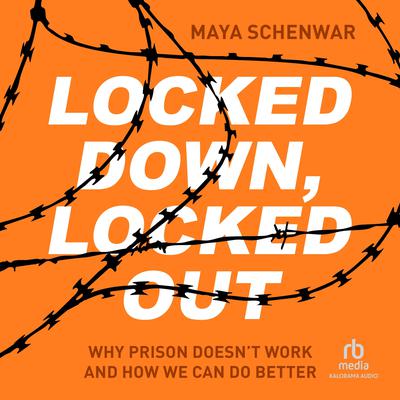 Locked Down, Locked Out by Maya Schenwar audiobook