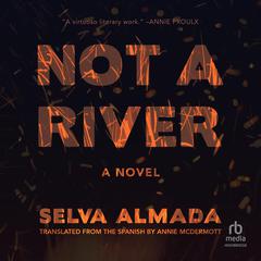 Not a River by Selva Almada audiobook