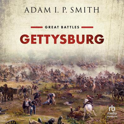 Gettysburg by Adam I. P. Smith audiobook