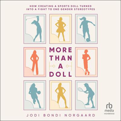 More Than a Doll by Jodi Bondi Norgaard audiobook
