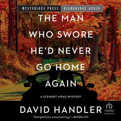 The Man Who Swore He'd Never Go Home Again by David Handler audiobook