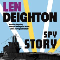 Spy Story by Len Deighton audiobook