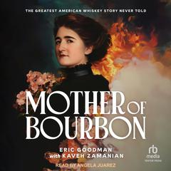Mother of Bourbon by Eric Goodman audiobook