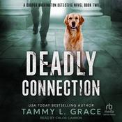 Deadly Connection by  Tammy L. Grace audiobook