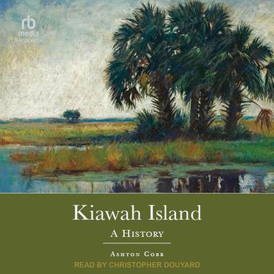 Kiawah Island by Ashton Cobb audiobook