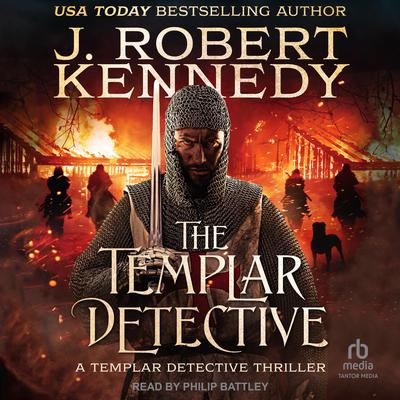 The Templar Detective by J. Robert Kennedy audiobook