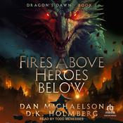 Fires Above, Heroes Below by  D.K. Holmberg audiobook
