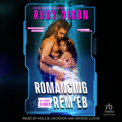 Romancing Rem'eb by Ruby Dixon audiobook