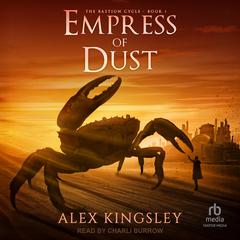 Empress of Dust by Alex Kingsley audiobook