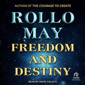 Freedom and Destiny by  Rollo May audiobook