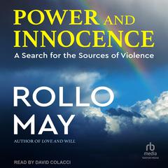 Power and Innocence by Rollo May audiobook