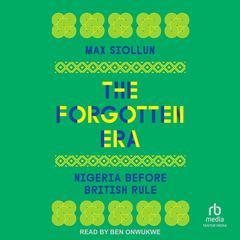 The Forgotten Era by Max Siollun audiobook