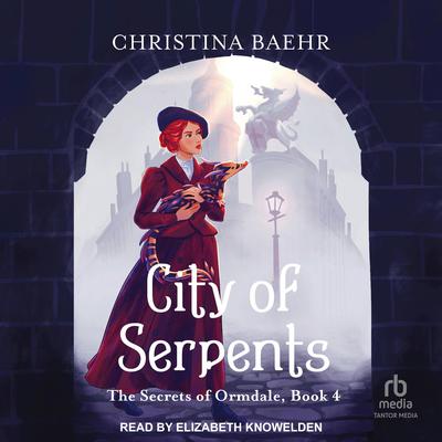 City of Serpents by Christina Baehr audiobook