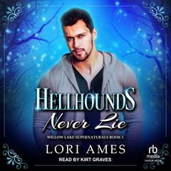 Hellhounds Never Lie by Lori Ames audiobook