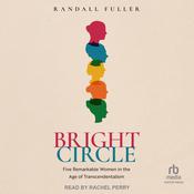 Bright Circle by  Randall Fuller audiobook