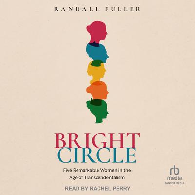 Bright Circle by Randall Fuller audiobook