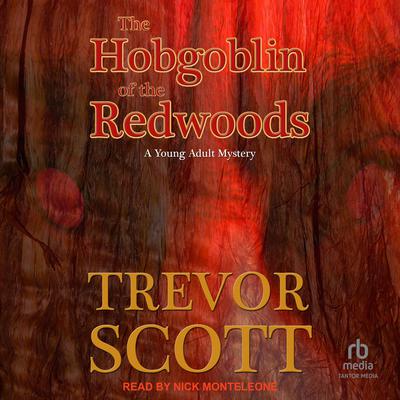 The Hobgoblin of the Redwoods by Trevor Scott audiobook